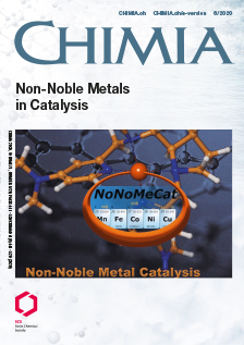 CHIMIA Vol. 74 No. 06(2020): Non-Noble Metals in Catalysis