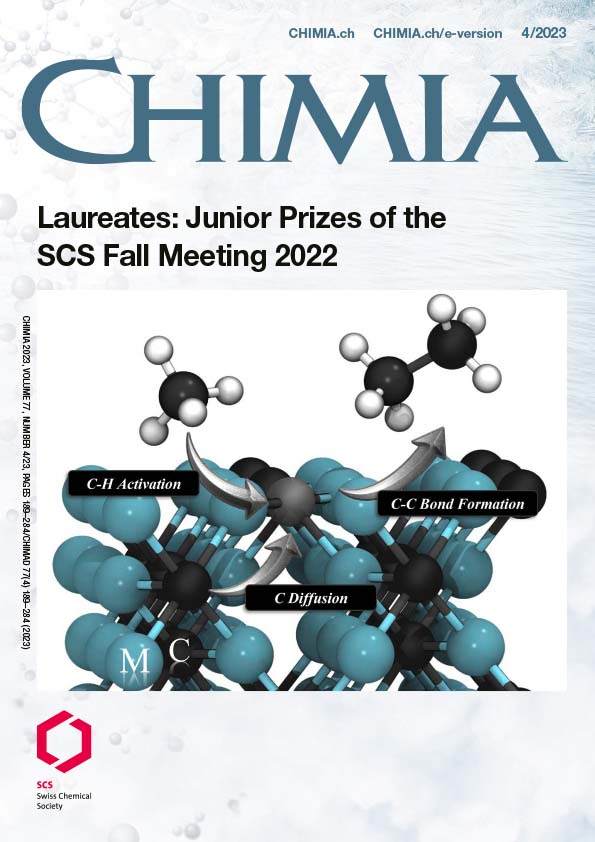 CHIMIA Vol. 77 No. 4 (2023): Laureates: Junior Prizes of the Fall Meeting 2022